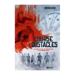 COURSE À OBSTACLES - Le Guide Ultime De Préparation à La Spartan Race - 4Trainer Editions