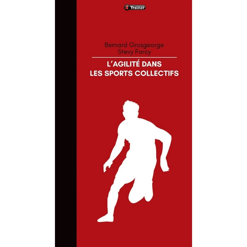 L'agilité Dans Les Sports Collectifs - 4TRAINER Editions