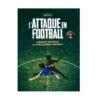 L'ATTAQUE EN FOOTBALL - 4Trainer Editions