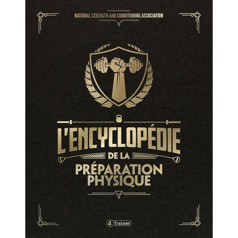 L'Encyclopédie De La Préparation Physique - 4TRAINER Editions
