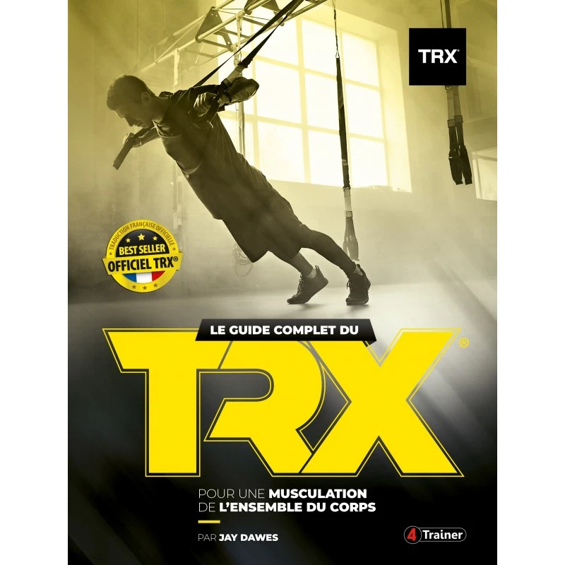 Le Guide Complet Du TRX - 4TRAINER Editions