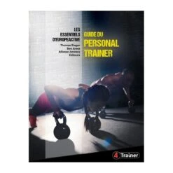 Le Guide Du Personal Trainer - 4TRAINER Editions